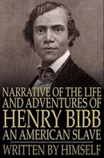 Narrative of the Life and Adventures of Henry Bibb, an American Slave