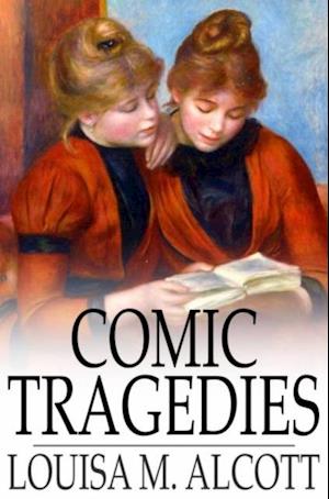 Comic Tragedies