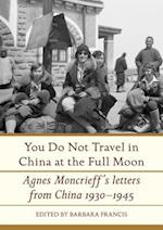 You Do Not Travel in China at the Full Moon