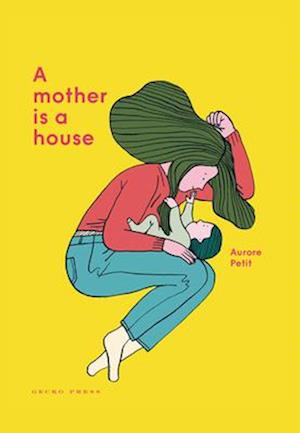 Mother Is a House