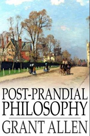 Post-Prandial Philosophy