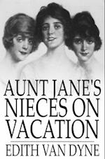 Aunt Jane's Nieces on Vacation