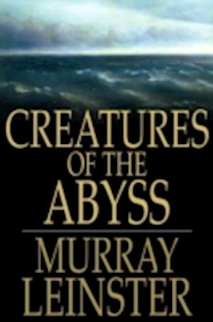 Creatures of the Abyss