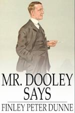 Mr. Dooley Says