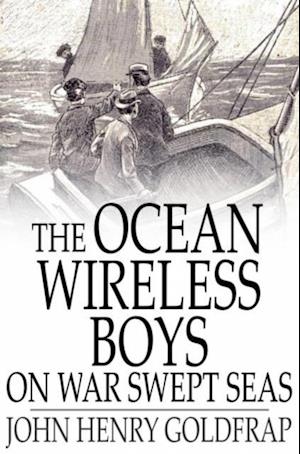 Ocean Wireless Boys on War Swept Seas