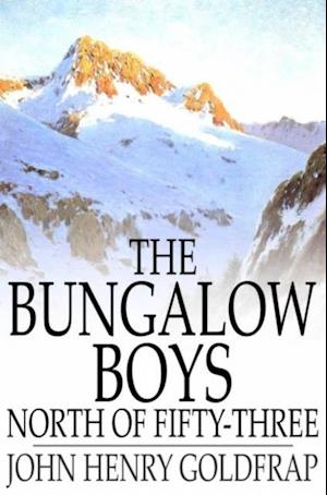 Bungalow Boys North of Fifty-Three