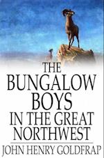 Bungalow Boys in the Great Northwest