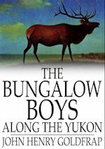 Bungalow Boys Along the Yukon