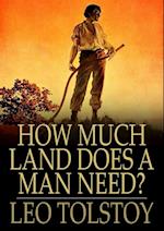 How Much Land Does a Man Need?