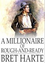 Millionaire of Rough-and-Ready