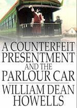 Counterfeit Presentment and The Parlour Car