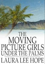 Moving Picture Girls Under the Palms