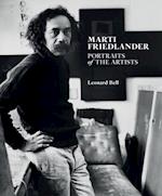 Marti Friedlander: Portraits of the Artists