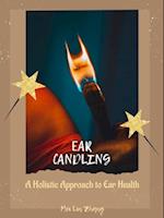 Ear Candling: A Holistic Approach to Ear Health