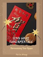 Feng Shui Fundamentals: Harmonizing Your Space