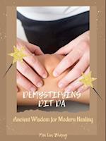 Demystifying Dit Da: Ancient Wisdom for Modern Healing