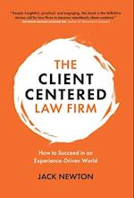 The Client-Centered Law Firm: How to Succeed in an Experience-Driven World 