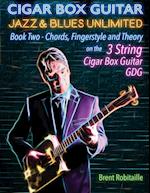 Cigar Box Guitar Jazz & Blues Unlimited   Book Two 3 String