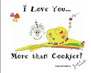 I Love You More Than Cookies