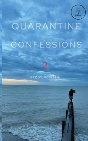 Quarantine Confessions 2