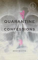 Quarantine Confessions 3