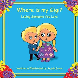 Where is my Gigi?