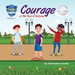 Courage In The Face Of Bullying: Timothy's Lessons In Good Values (Volume 1) 