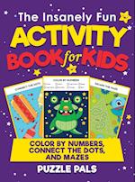 The Insanely Fun Activity Book For Adults: Color By Number, Connect The Dots, And Mazes 