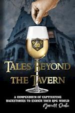 Tales Beyond the Tavern