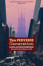 The Perverse Generation 
