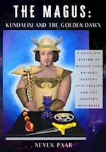 The Magus: Kundalini and the Golden Dawn (Deluxe Colour Edition): A Complete System of Magick that Bridges Eastern Spirituality and the Western Myster