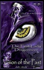 Vision Of The Past: The First Lady Dragonneer 