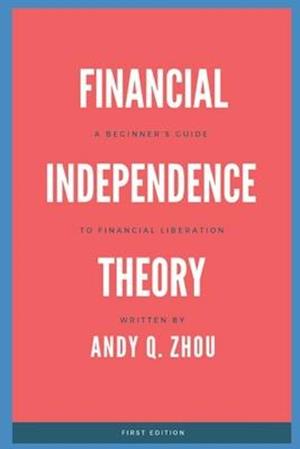 Financial Independence Theory