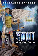 Archangel Michael's Soul Retrieval Guide 