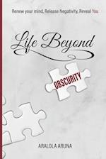 Life Beyond Obscurity