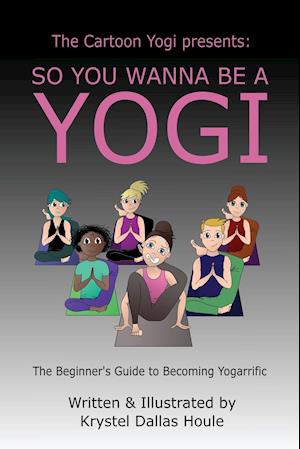 So You Wanna Be a Yogi