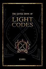 The Little Book of Light Codes: Healing Symbols for Life Transformation 