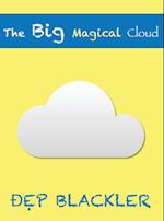 The Big Magical Cloud 