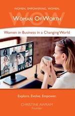 WOW Woman of Worth: Women in Business in a Changing World 