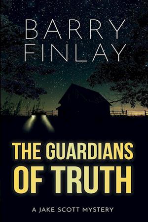 The Guardians of Truth: A Jake Scott Mystery