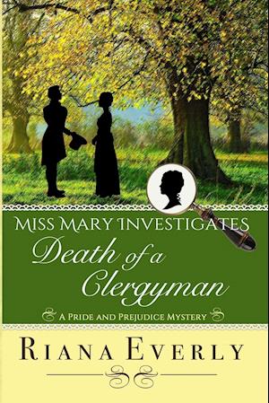 Death of a Clergyman: A Pride and Prejudice Mystery