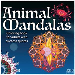 Animal Mandalas - Coloring Book for Adults with Success Quotes