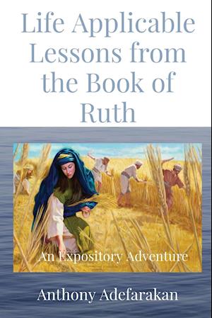 Life Applicable Lessons from the Book of Ruth