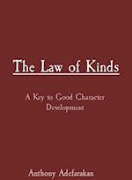 The Law of Kinds : A Key to Good Character Development