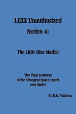 LEXX Unauthorized, Series 4: The Little Blue Marble