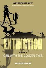 Extinction Book 1: Girl with the Golden Eyes 