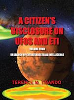 A CITIZEN'S DISCLOSURE ON UFOS AND ETI - VOLUME FOUR -  IN SEARCH OF EXTRATERRESTRIAL LIFE