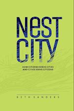 Nest City : How Citizens Serve Cities and Cities Serve Citizens 