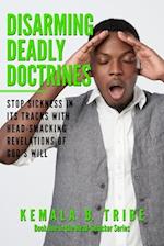 Disarming Deadly Doctrines