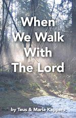 When We Walk With The Lord